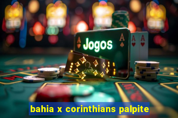 bahia x corinthians palpite